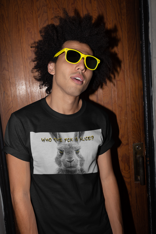 T-shirt "Who the fck is Alice!?"