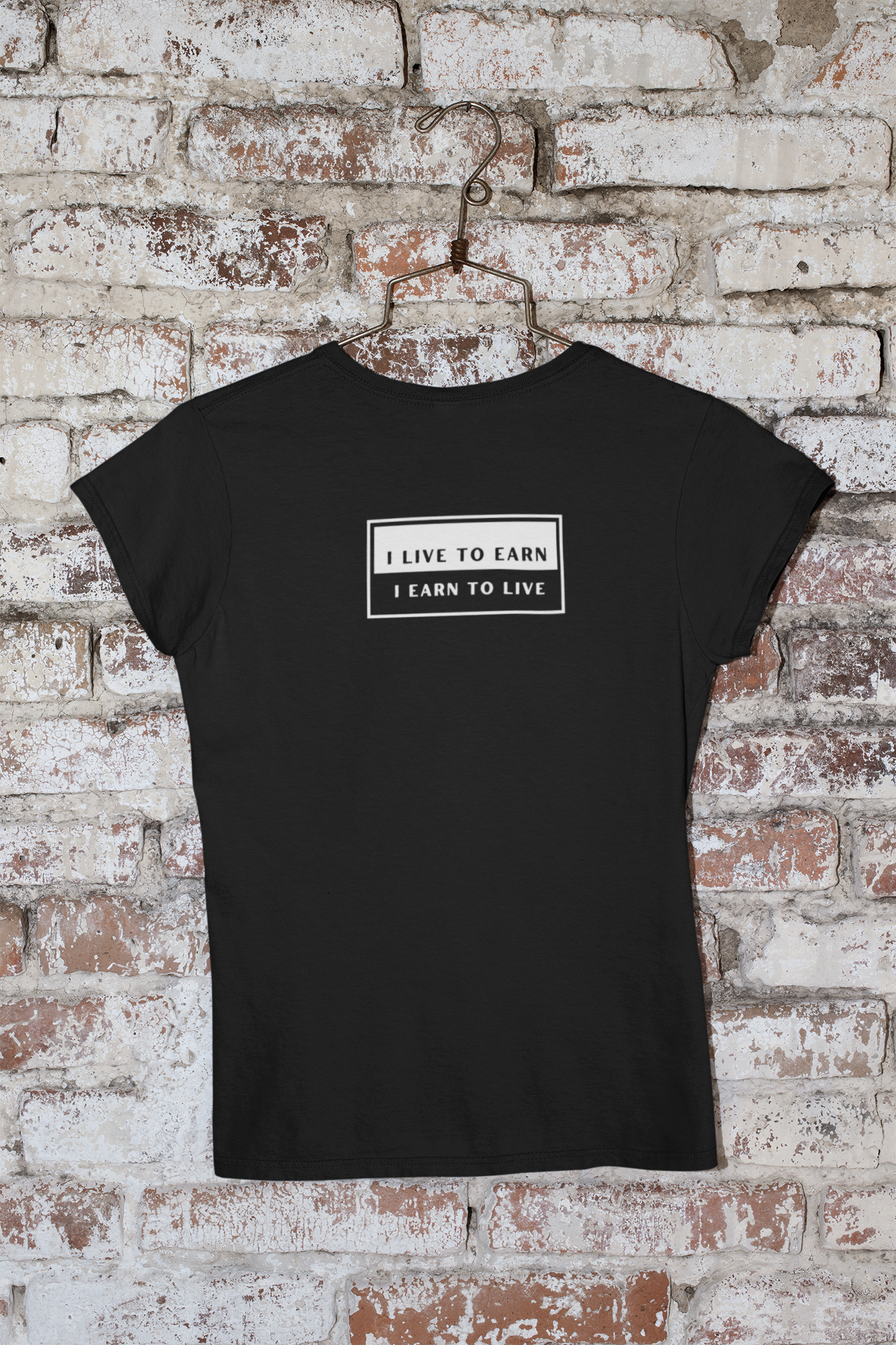 T-shirt "I live to earn. I earn to live"
